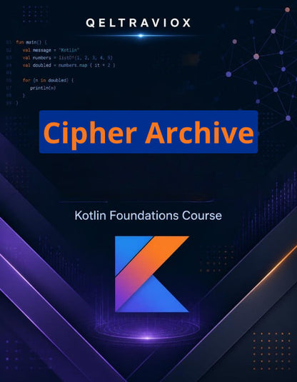 Digital cover graphic for a 'Cipher Archive' Kotlin Foundations Course by Qeltraviox, featuring a dark blue and black background with glowing purple and orange accents, code snippets, and a stylized 'K' logo.