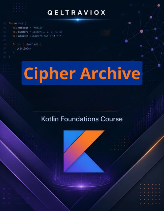 Digital cover graphic for a 'Cipher Archive' Kotlin Foundations Course by Qeltraviox, featuring a dark blue and black background with glowing purple and orange accents, code snippets, and a stylized 'K' logo.