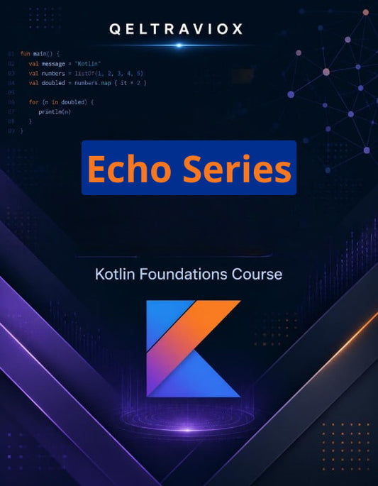 Digital cover graphic for the Qeltraviox Echo Series Kotlin Foundations Course, featuring a dark blue and black background with purple and orange accents, code snippets, and the Kotlin 'K' logo.