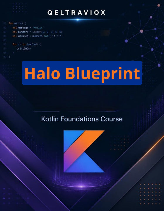 Digital cover graphic for the 'Halo Blueprint' Kotlin Foundations Course by Qeltraviox, featuring a dark blue and black background with glowing neon purple and orange accents, code snippets, and the Kotlin 'K' logo.