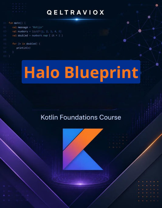 Digital cover graphic for the 'Halo Blueprint' Kotlin Foundations Course by Qeltraviox, featuring a dark blue and black background with glowing neon purple and orange accents, code snippets, and the Kotlin 'K' logo.