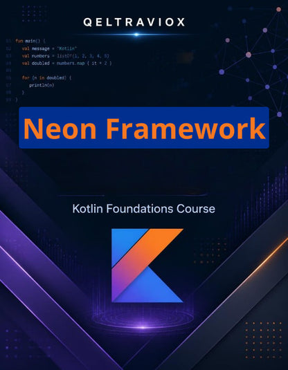Digital cover graphic for a 'Neon Framework' Kotlin Foundations Course by QELTRAVIOX, featuring a dark blue and purple background with a stylized orange and blue 'K' logo and code snippet elements.
