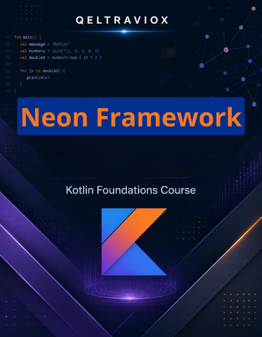 Digital cover graphic for a 'Neon Framework' Kotlin Foundations Course by QELTRAVIOX, featuring a dark blue and purple background with a stylized orange and blue 'K' logo and code snippet elements.