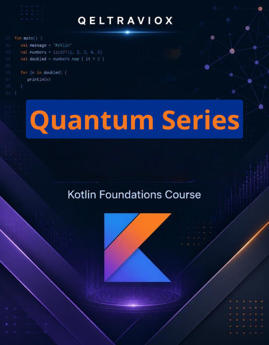 Digital cover graphic for the 'Quantum Series' Kotlin Foundations Course by QELTRAVIOX, featuring a dark blue and purple background with glowing neon accents, code snippets, and a stylized 'K' logo.
