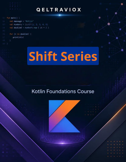 Promotional graphic for the Qeltraviox 'Shift Series' Kotlin Foundations Course, featuring a dark blue and purple digital background with a stylized orange and blue 'K' logo and code snippet text.