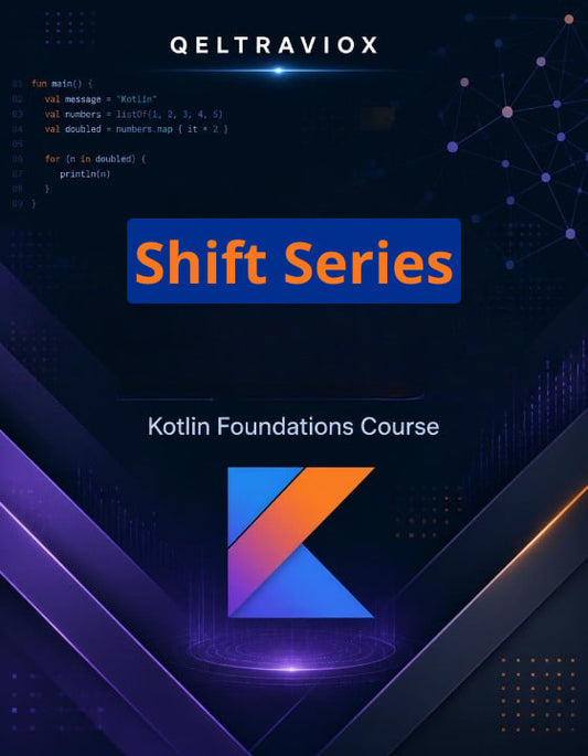 Promotional graphic for the Qeltraviox 'Shift Series' Kotlin Foundations Course, featuring a dark blue and purple digital background with a stylized orange and blue 'K' logo and code snippet text.