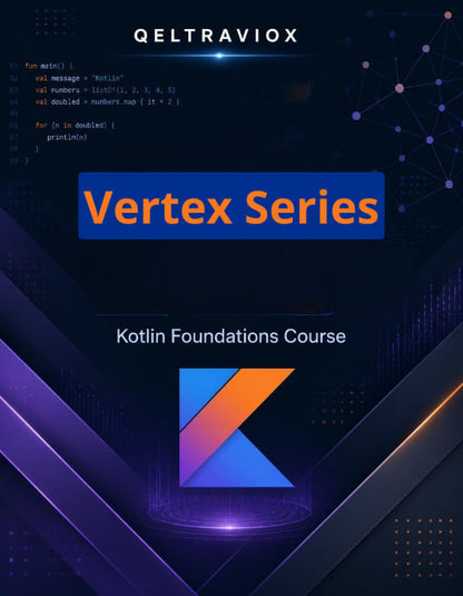 Digital cover graphic for the Qeltraviox 'Vertex Series' Kotlin Foundations Course, featuring a dark blue and black background with glowing purple and orange accents, code snippets, and the Kotlin 'K' logo.