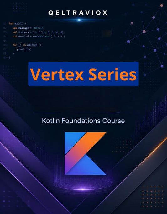 Digital cover graphic for the Qeltraviox 'Vertex Series' Kotlin Foundations Course, featuring a dark blue and black background with glowing purple and orange accents, code snippets, and the Kotlin 'K' logo.
